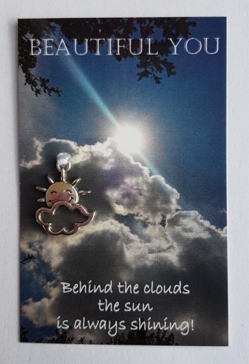 018 beautiful you   behind the clouds the sun is always shining